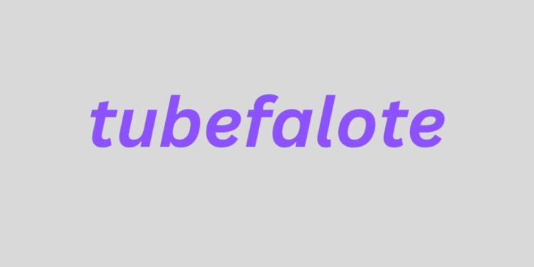 Tubefalote