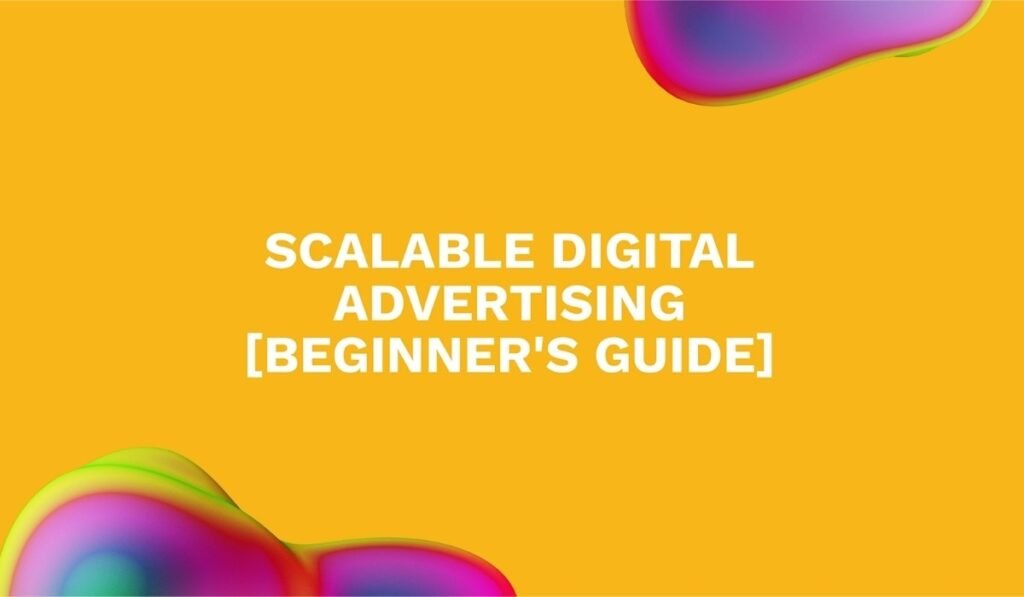 Scalable Ad Buying