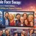 The Rise of Face Swap Technology